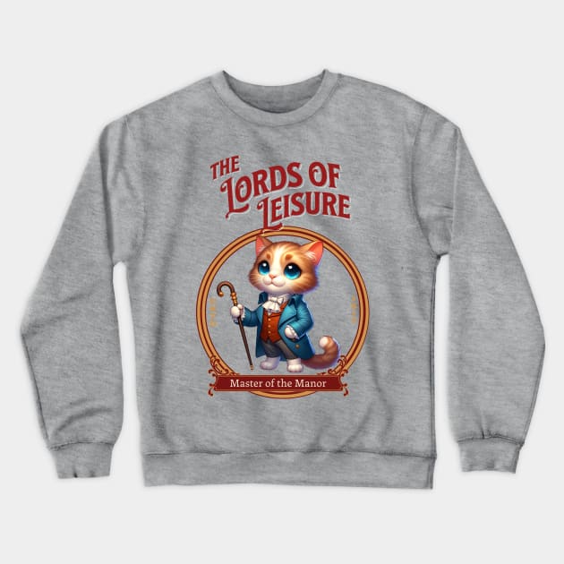 The Lords Of Leisure, Regency Era  Cat Crewneck Sweatshirt by MiniRex